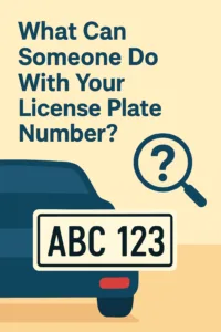 what can someone do with your licence plate number