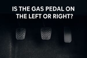 is the gas pedal on the left or right