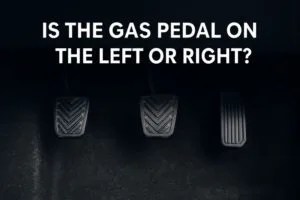 is the gas pedal on the left or right