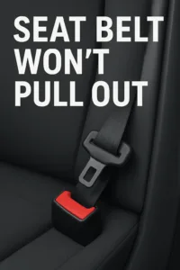Read more about the article Seat Belt Won’t Pull Out: Why It Gets Jammed and What I Do to Fix It
